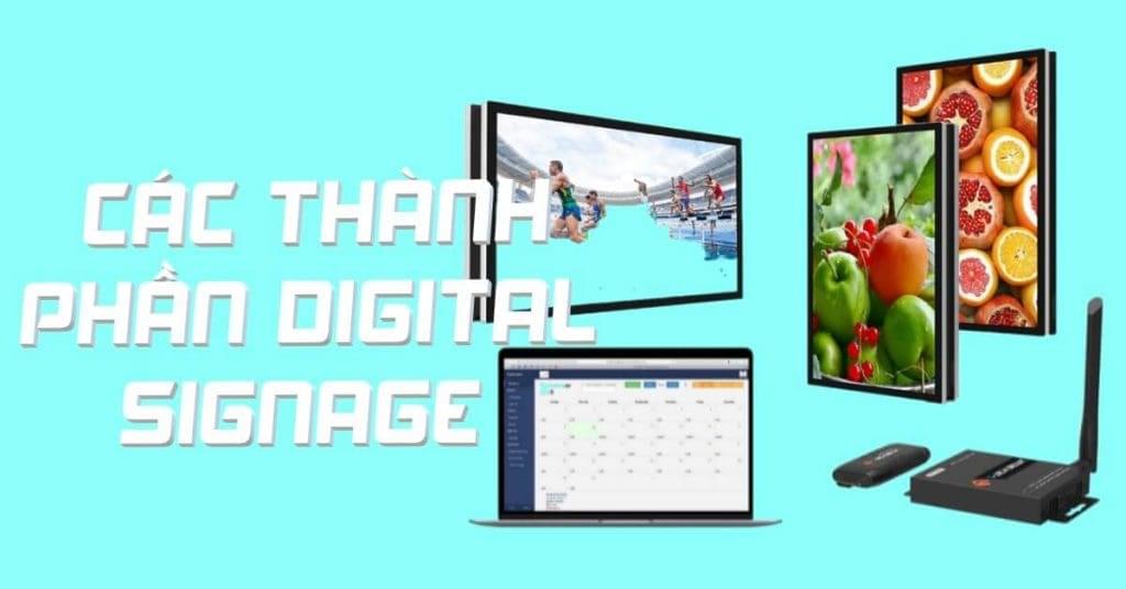 Cac thanh phan Digital Signage